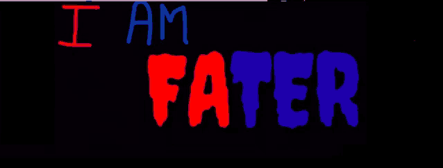 a sign that says " i am fater " in red and blue