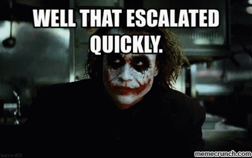 That Escalated Quickly - Quickly GIF - Quickly That Escalated Quickly Joker GIFs