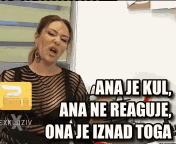 a woman in a very revealing top says ana je kul