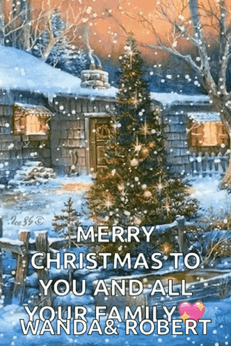 a merry christmas to you and all your family wanda and robert .