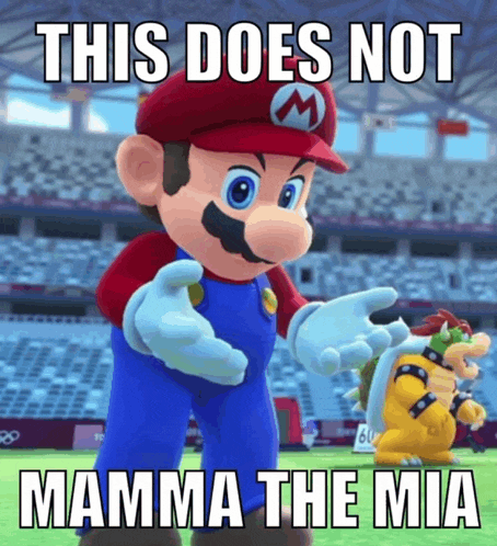 a meme of mario with the caption this does not mamma the mia