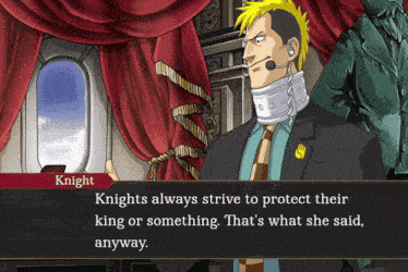 a man in a suit and tie says knight knights always strive to protect their king or something