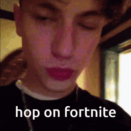a close up of a person 's face with the words hop on fortnite written on the bottom