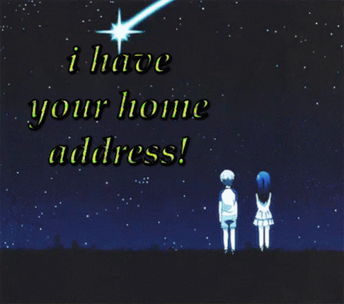 I Have Your Home Address I Know Where You Live GIF - I Have Your Home Address I Know Where You Live I Have Your Ip Address GIFs