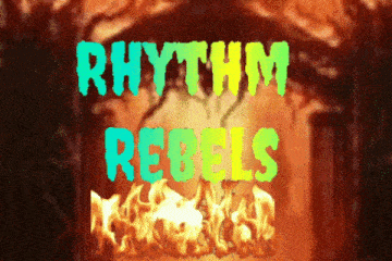 a sign that says rhythm rebels with a fire background