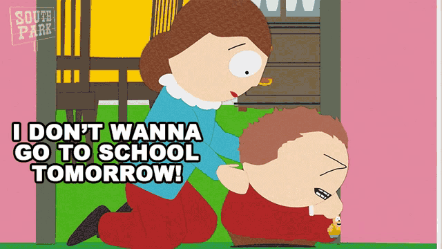 a cartoon of a woman kneeling down next to a child with the words i don t wanna go to school tomorrow