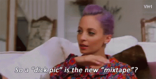 So A Dick Pic Is The New Mixtape GIF - So A Dick Pic Is The New Mixtape GIFs