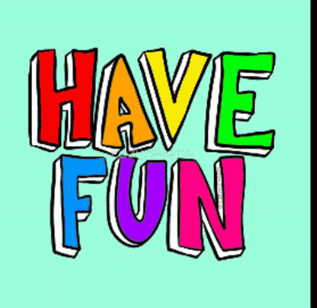 a sticker that says have fun in colorful letters