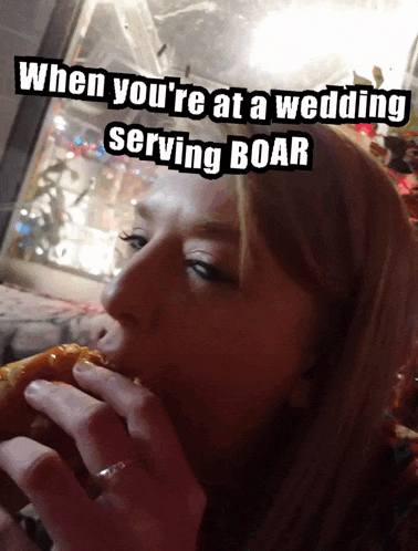 a woman is eating a slice of pizza with a caption that says when you 're at a wedding serving boar