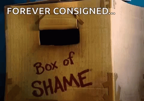 Shame Box Of Shame GIF - Shame Box Of Shame Consigned GIFs
