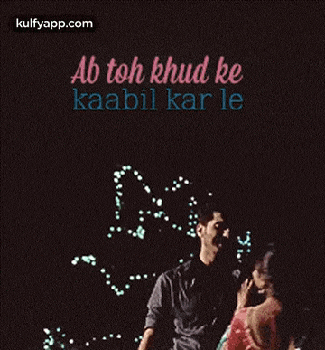 a man and a woman are standing next to each other with the words ab toh khud ke kaabil kar le above them