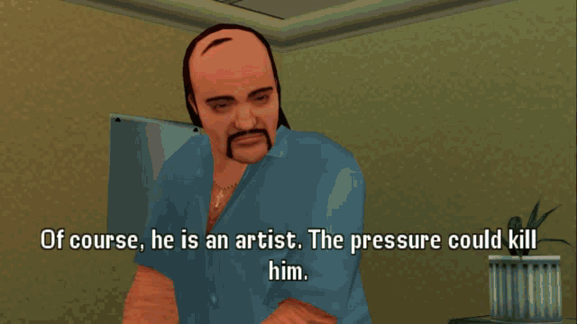 a screenshot of a video game says of course he is an artist