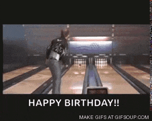 a happy birthday gif with a person bowling on a bowling alley