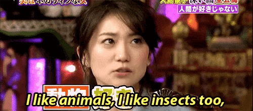 a woman says i like animals and i like insects
