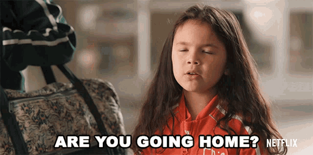 a little girl says " are you going home " in a netflix ad