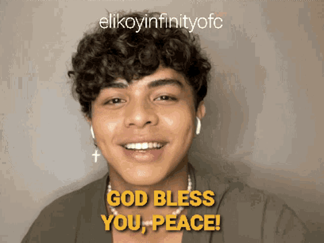 a young man with curly hair is smiling and says god bless you peace