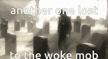 a man is standing in a cemetery with the words " another one lost to the woke mob "