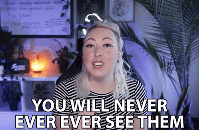 You Will Never Ever Ever See Them Gone GIF - You Will Never Ever Ever See Them Gone Disappear GIFs