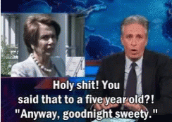 Jon Stewart You Said That To A Five Year Old GIF - Jon Stewart You Said That To A Five Year Old The Daily Show GIFs