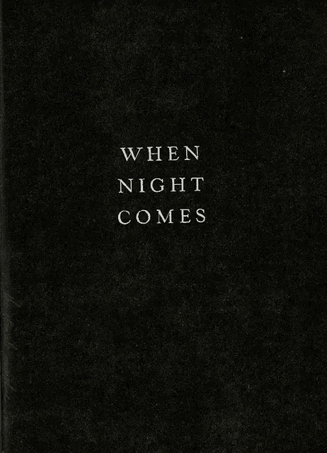 a black background with the words when night comes