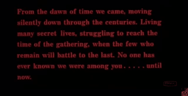 from the dawn of time we came moving silently down through the centuries living many secret lives