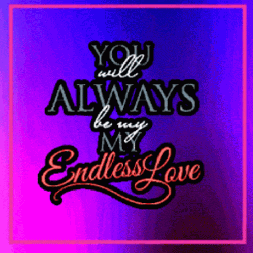 Endless Love You GIF - Endless Love You Valentines Day GIFs
