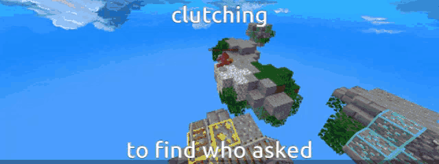 a screenshot of a video game with the words clutching to find who asked at the bottom