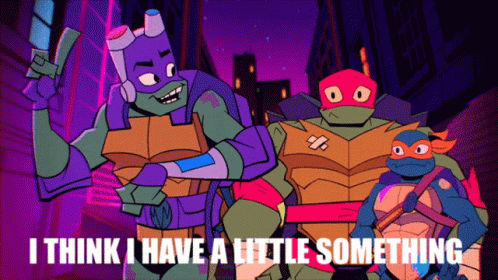 Tmnt Donatello GIF - Tmnt Donatello I Think I Have A Little Something GIFs