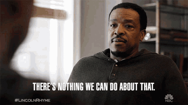 a man says " there 's nothing we can do about that " in a nbc ad