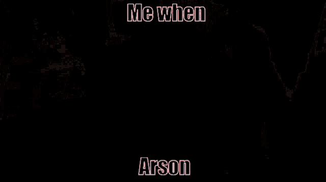Arson GIF - Arson GIFs