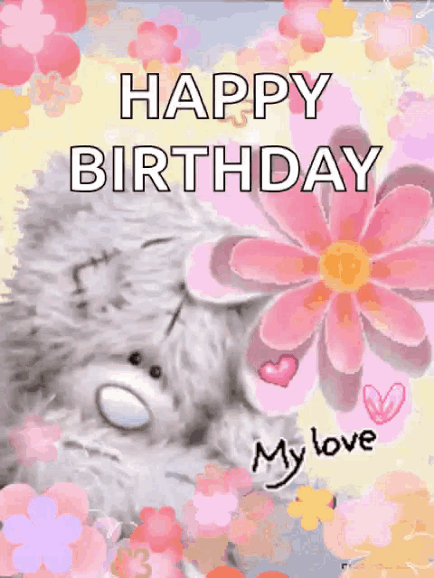 a birthday card with a teddy bear holding a pink flower