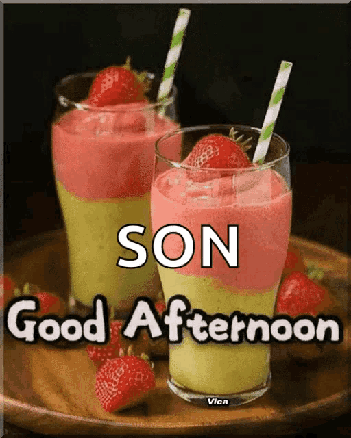 two smoothies with strawberries and the words son good afternoon on the bottom