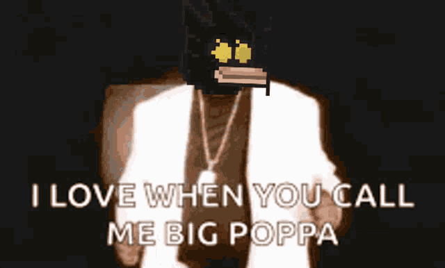 a man in a suit says i love when you call me big poppa