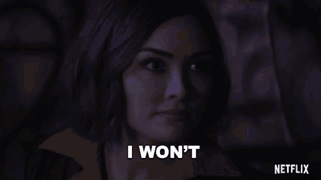 a woman says i won 't in a dark room