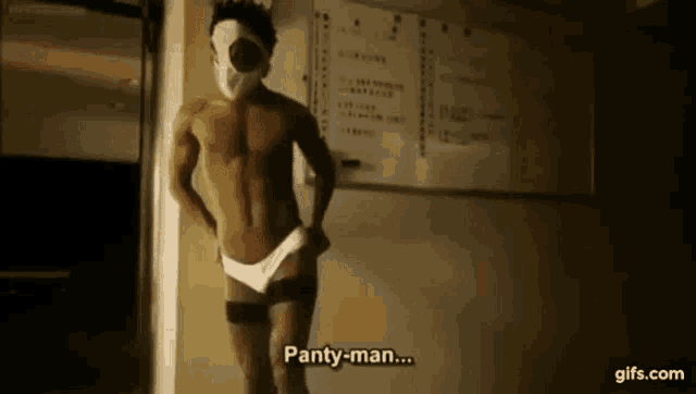 a man wearing a mask and underwear says panty-man ..