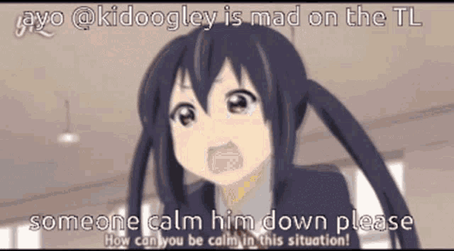a picture of a girl with a caption that says someone calm him down please