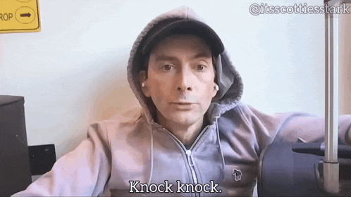a man in a hoodie says knock knock