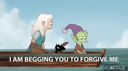 I Am Begging You To Forgive Me I Was Wrong GIF