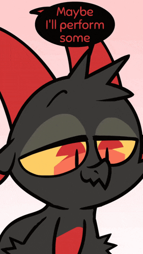 a cartoon character with a speech bubble saying maybe i 'll perform some