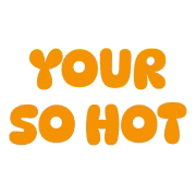 a logo that says your so hot in orange letters on a white background .