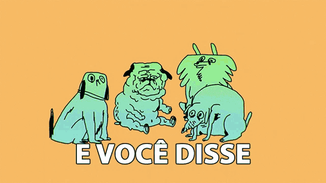 a cartoon of three pugs with the words e voce disse written below them