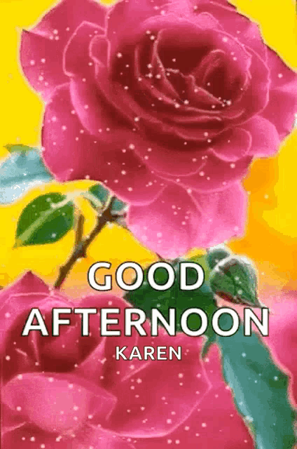 a good afternoon card with pink roses and the name karen