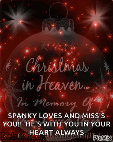 a christmas card that says spanky loves and miss you he 's with you in your heart always