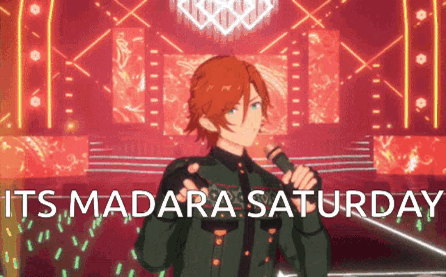 a cartoon character singing into a microphone with the words it 's madara saturday