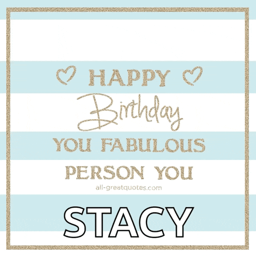 a happy birthday card for stacy with a green and white striped background