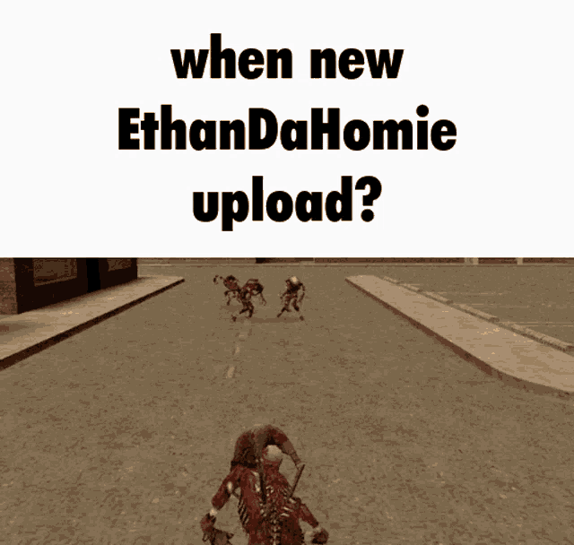 a screenshot of a video game with the words " when new ethandahomie upload " at the top