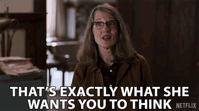 a woman with glasses is saying that 's exactly what she wants you to think