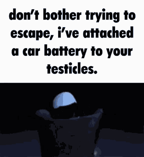 a cartoon character is holding a car battery to your testicles .
