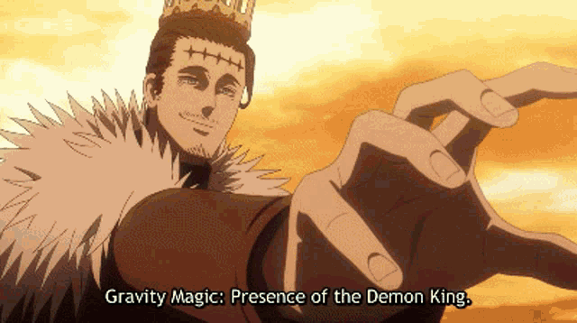 a man with a crown on his head says " gravity magic "