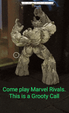 a video game character with the words come play marvel rivals this is a grooty call at the bottom